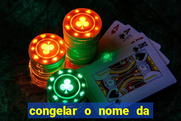 congelar o nome da pessoa no congelador